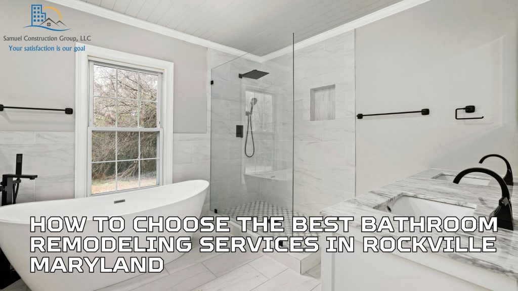 Best Bathroom Remodeling Services in Rockville Maryland